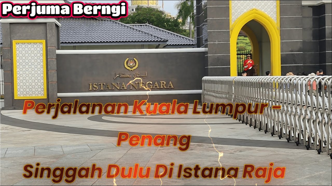 Part 17 Tour Tiga Negara Arumba 79 (Perjalanan Kuala Lumpur - Penang, Singgah Dulu Di Istana Raja)