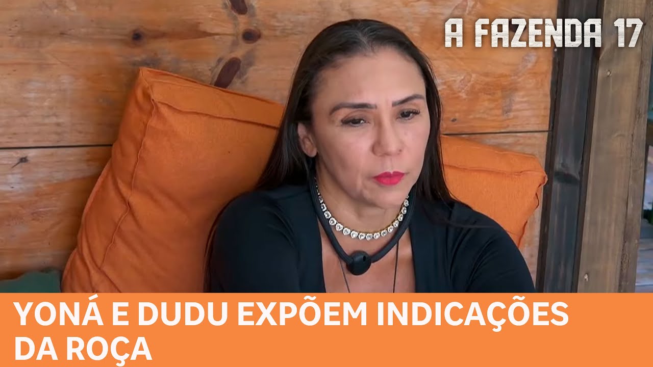 A FAZENDA 17: Dudu e Yoná conversam sobre indicações da Roça