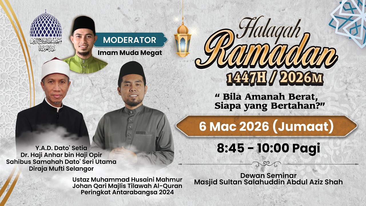 🔴 HALAQAH RAMADHAN 1447H 📅16 RAMADAN 1447H / 06-03-2026👳Y.A.D DATO' SETIA DR. HAJI ANHAR BIN HJ OPIR