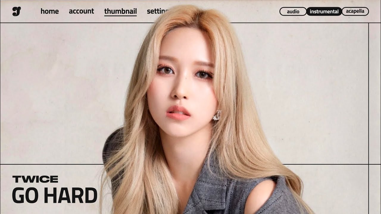 TWICE - &lsquo;GO HARD&rsquo;「 Instrumental 」