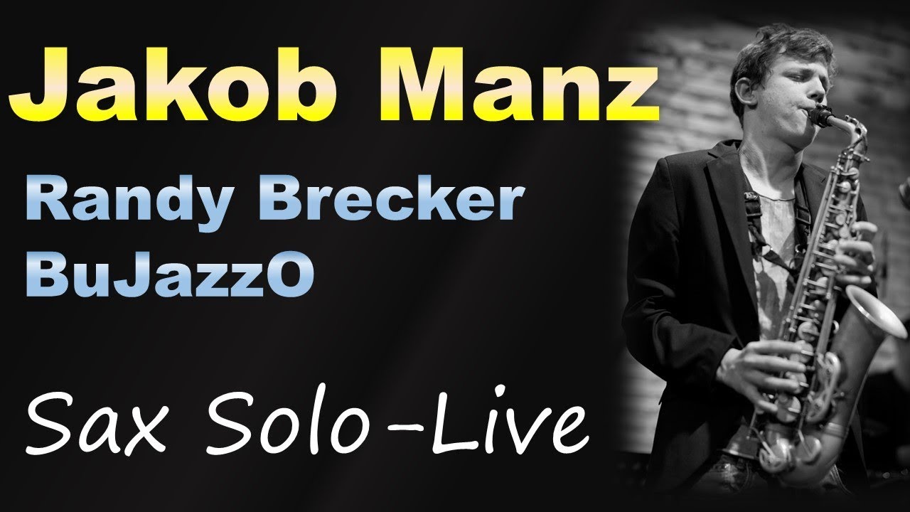 Jakob Manz Solo - Randy Brecker & BuJazzO