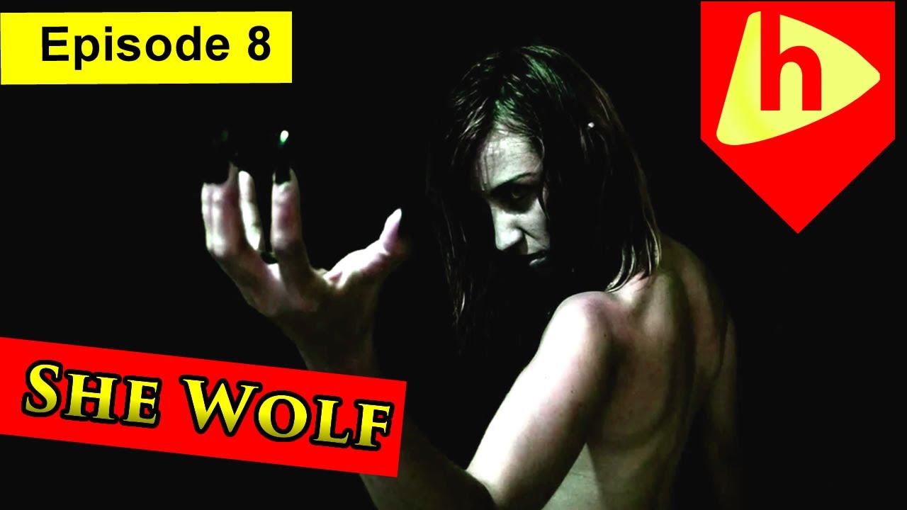 SHE WOLF - EPISODE 8 - Season 1
