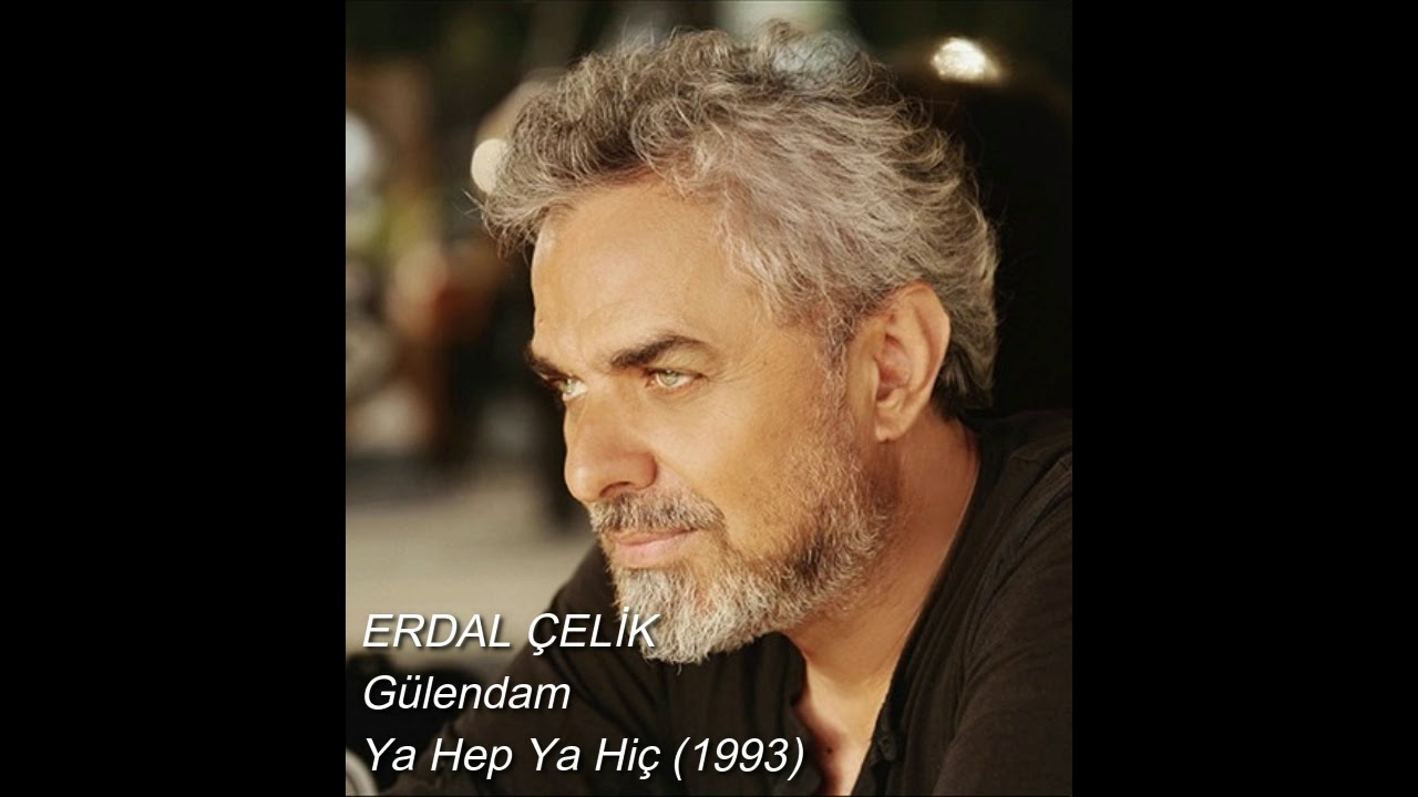 Erdal &Ccedil;elik - G&uuml;lendam HD