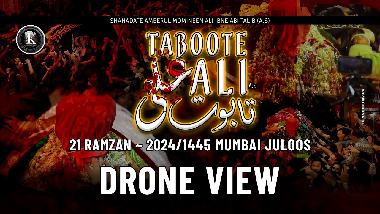 Taboot Maula Ali Mumbai | 21 Ramzan | Shahadat Imam Ali | Zainabia Imambargah | Drone View | Juloos