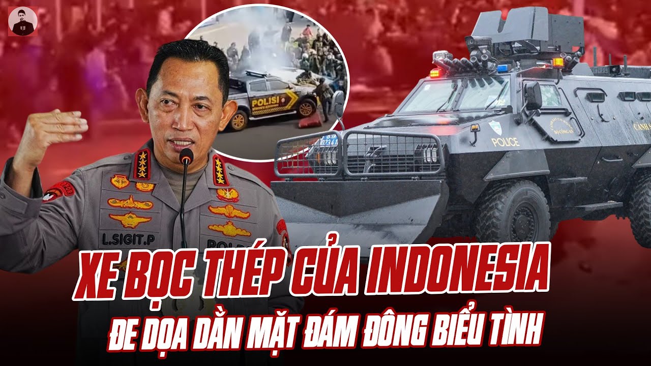 XE BỌC THÉP CỦA INDONESIA NGHIỀN NÁT DÂN, ĐE DỌA DẰN MẶT ĐÁM ĐÔNG BIỂU TÌNH