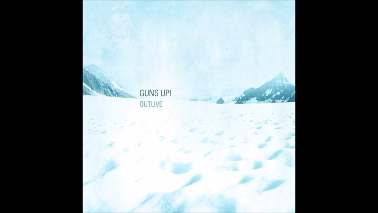 Guns Up ! - Outlive 2005 (Full Album)
