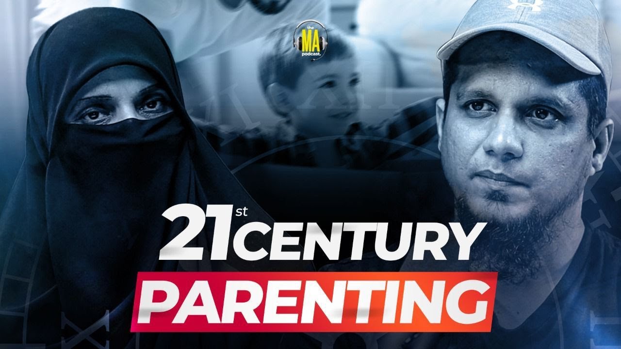 21st Century Parenting || The MA Podcast || Season 2 || Ep 25
