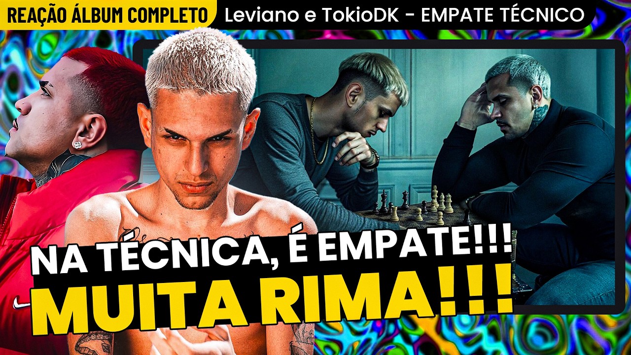 MUITAS BARRAS!!! LEVIANO X TOKIODK - EMPATE TÉCNICO [REAÇÃO DO ÁLBUM COMPLETO]