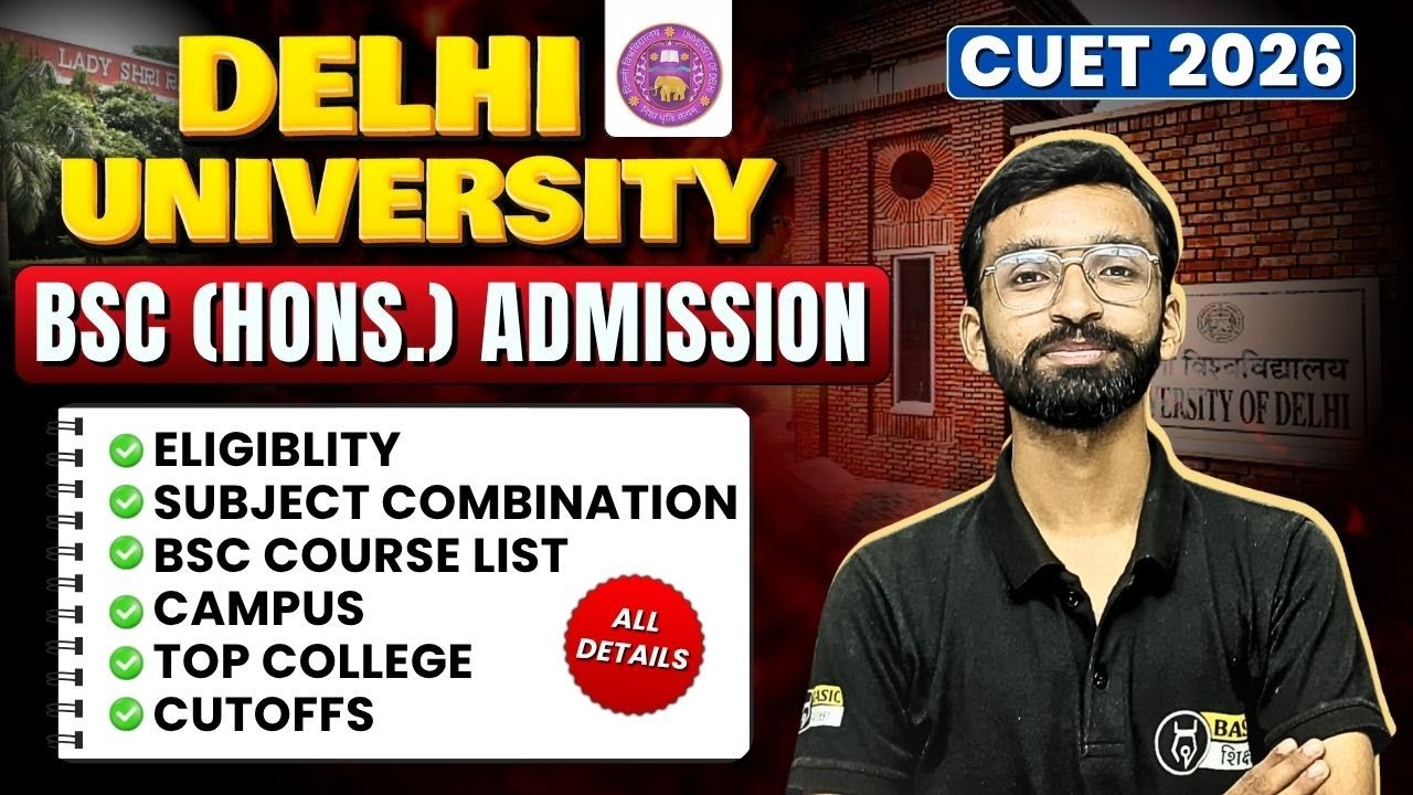 CUET Delhi University BSc Admission : Eligibility, Cutoff, Subject Criteria | Top BSc Colleges in DU