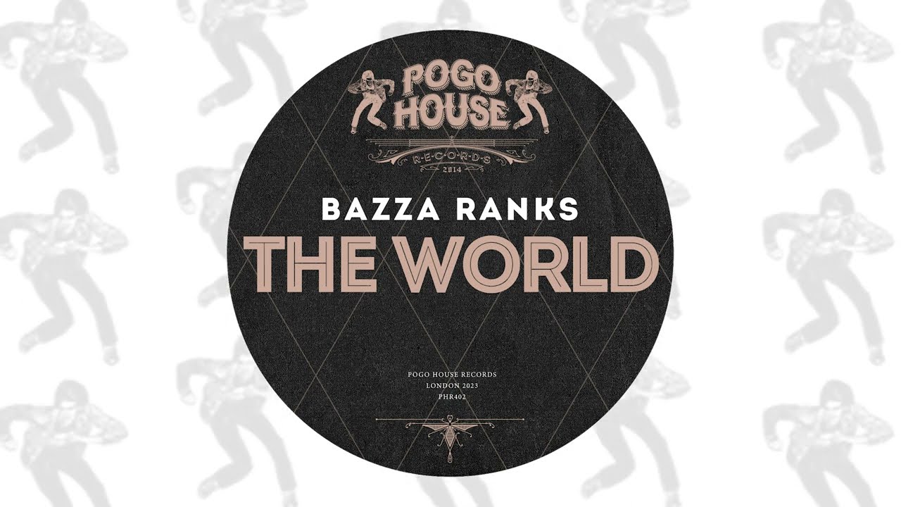 Bazza Ranks - The World (Original Mix)