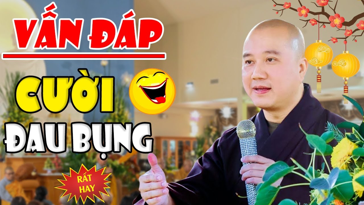 Vấn Đáp Hay - CÂU HỎI RẤT VUI CỦA PHẬT TỬ 