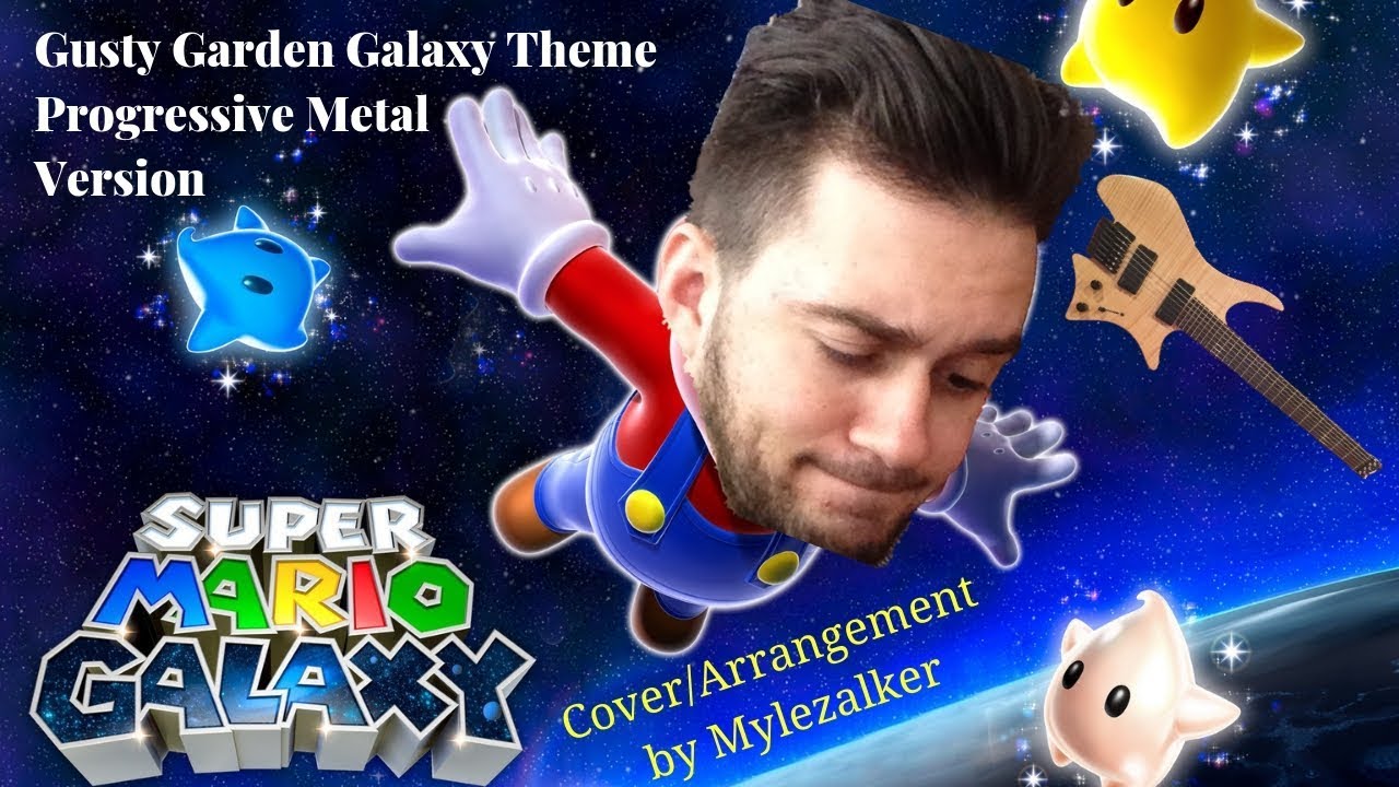 Gusty Garden Galaxy Theme (PROGRESSIVE METAL COVER - MYLEZALKER)