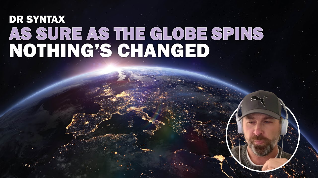 The Doctor gets some stuff off his chest - Dr Syntax - As Sure As The Globe Spins (Reaction)