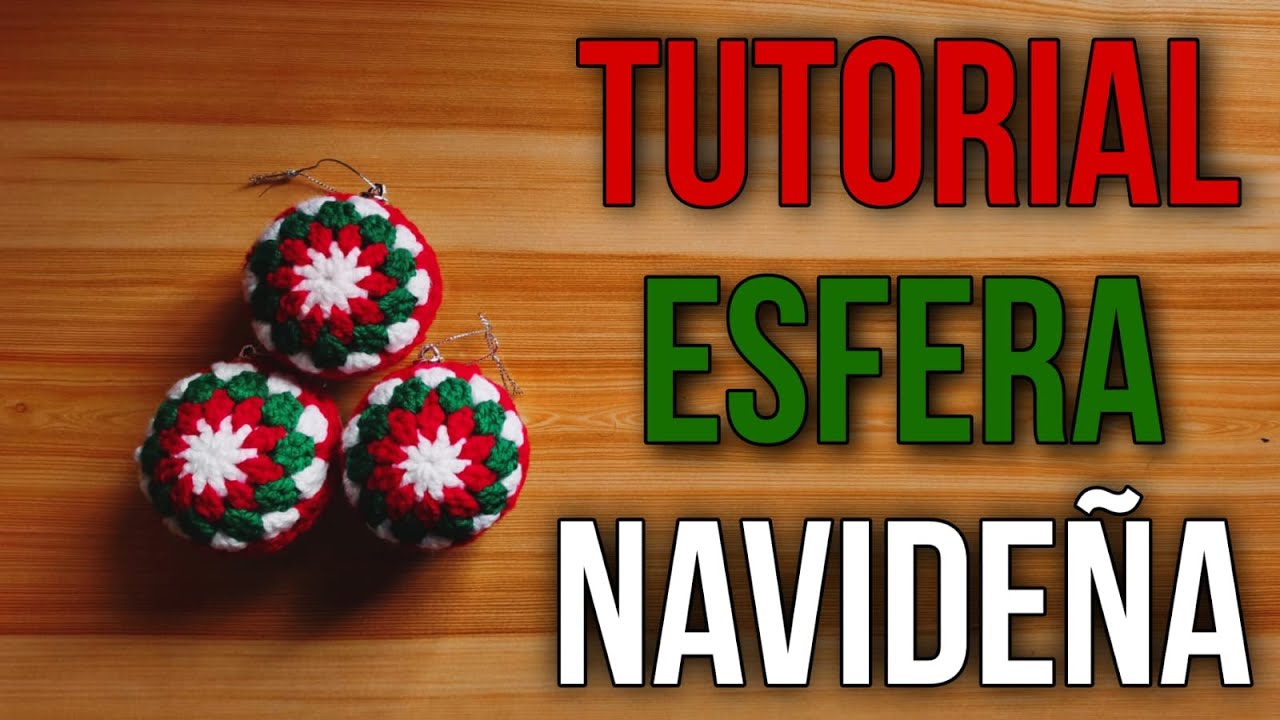 CÓMO HACER ESFERAS NAVIDEÑAS - TUTORIAL Básico a CROCHET