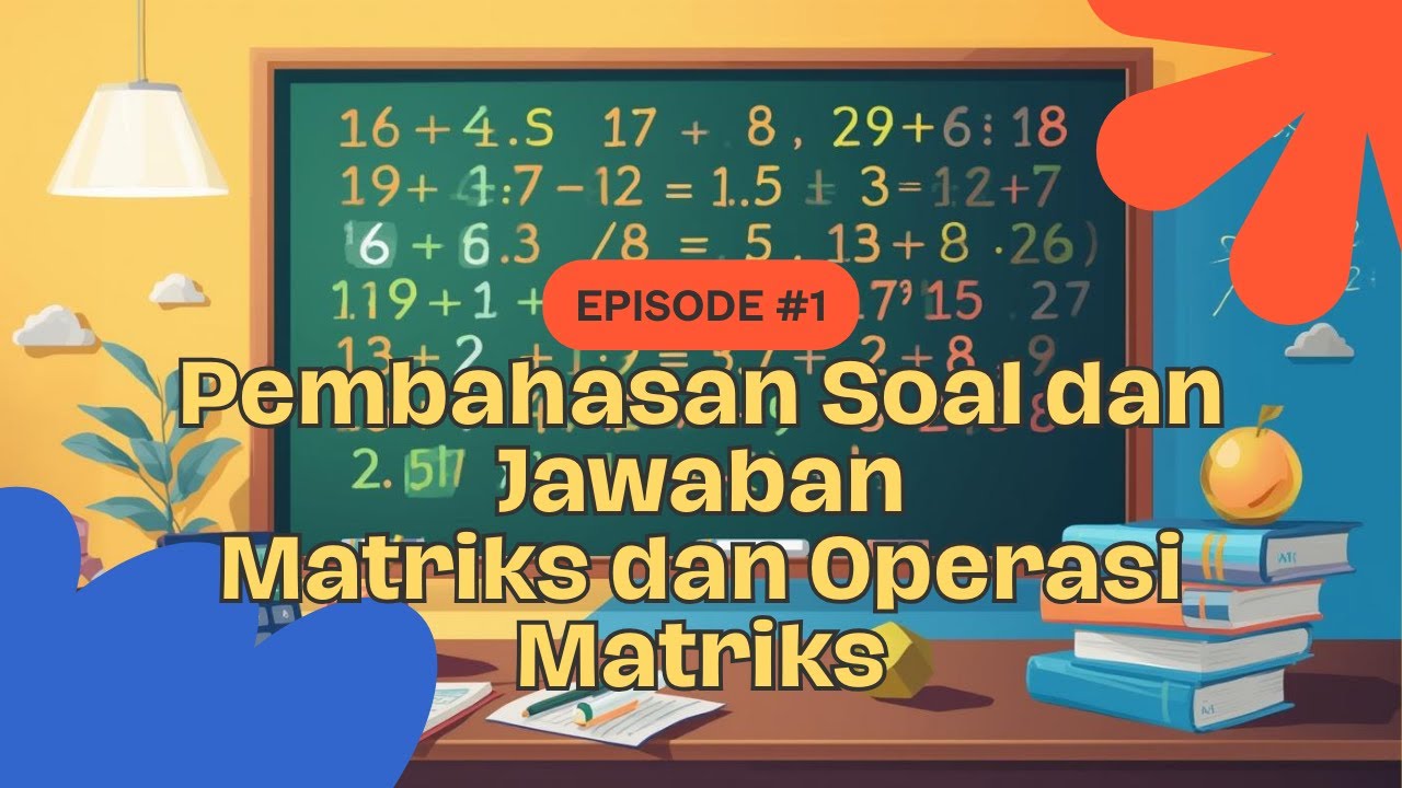 Pembahasan Soal dan Jawaban Matriks+ Kumpulan Soal Matematika