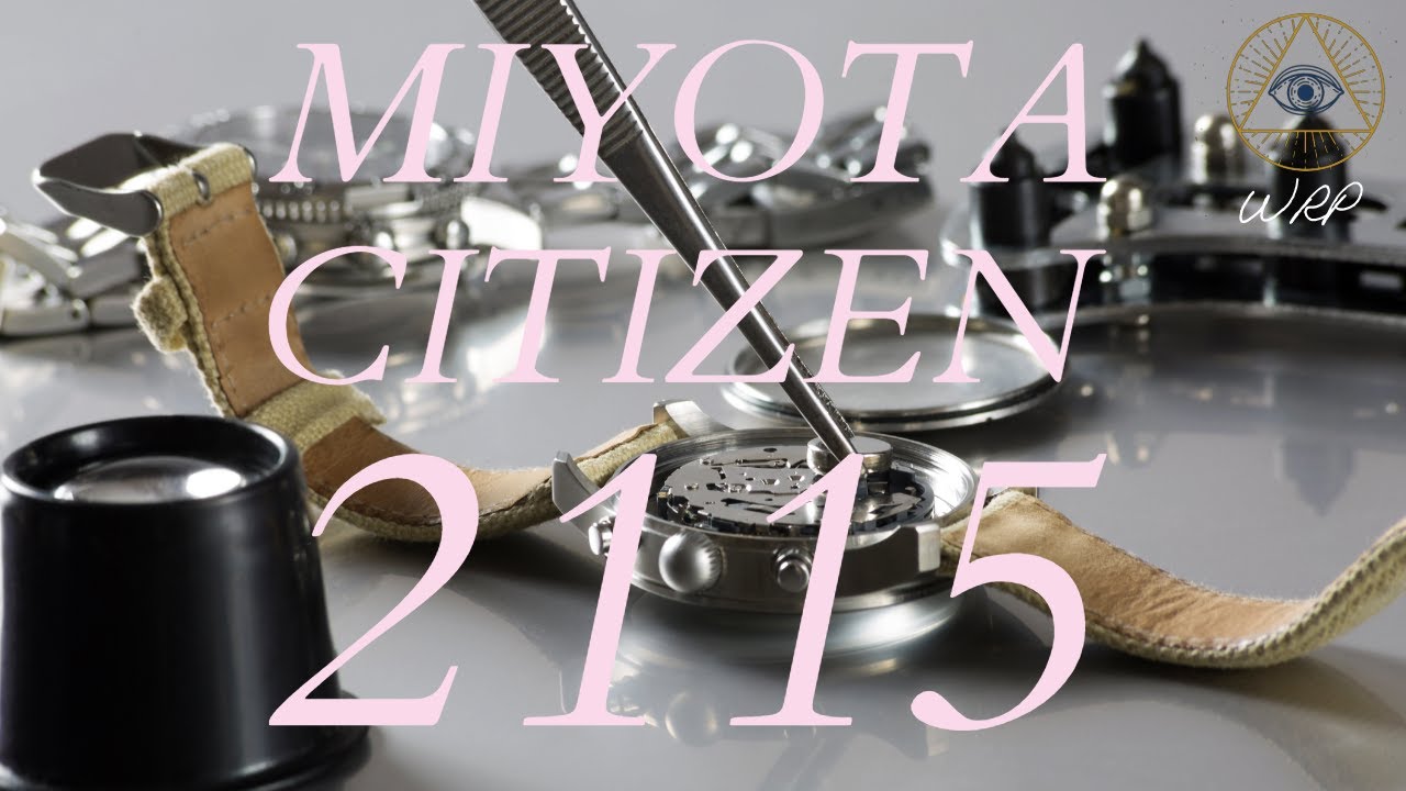 Miyota Citizen 2115  (1/2) | [Ep.No.67]