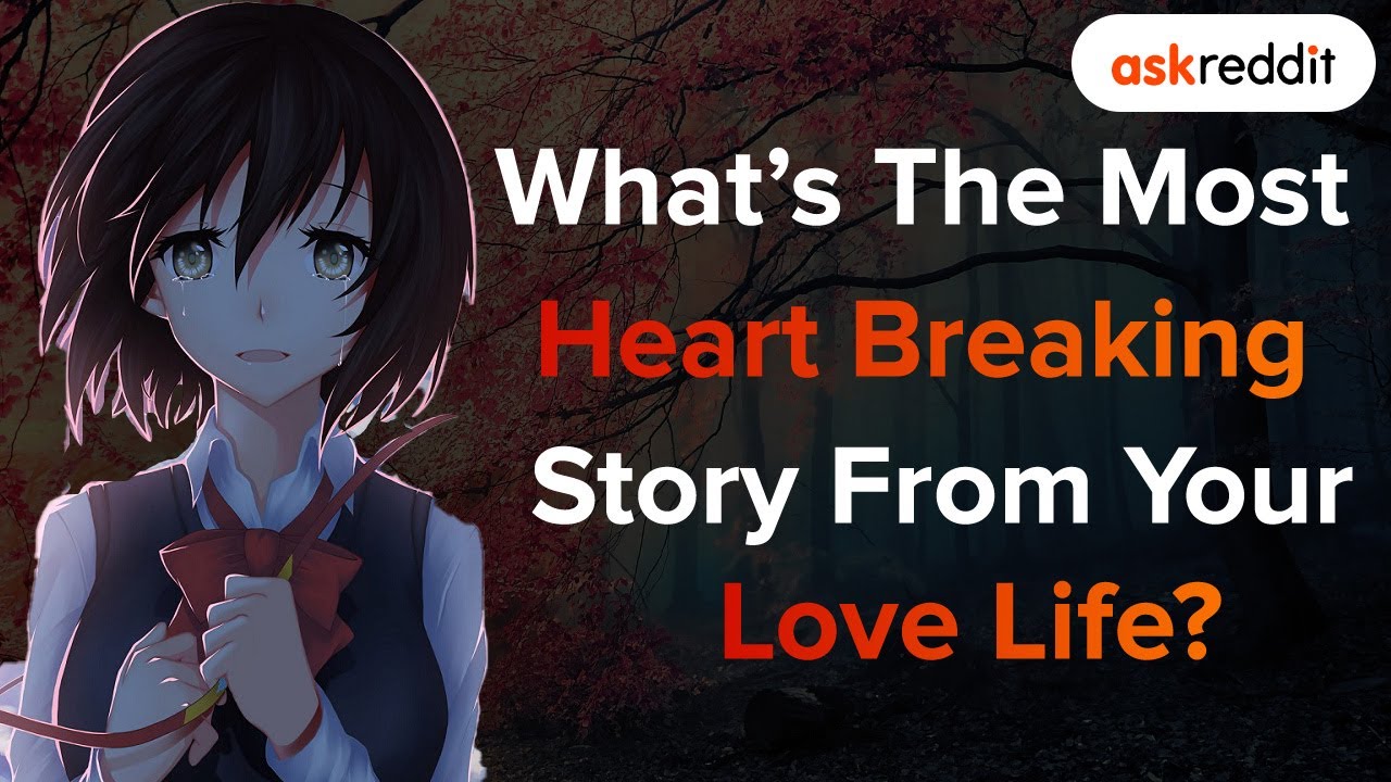 Lily Reads Most Heart-Breaking Love Stories From Reddit | AskReddit