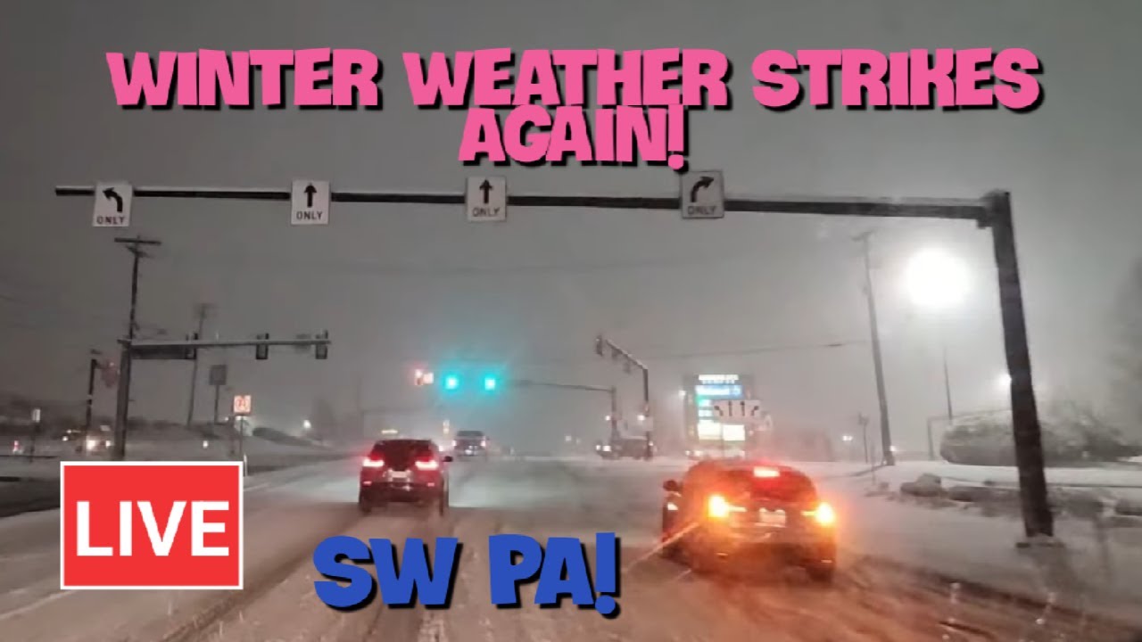 🔴STORM CHASERS LIVE🔴Winter Weather Strikes Again, SW Pennsylvania!