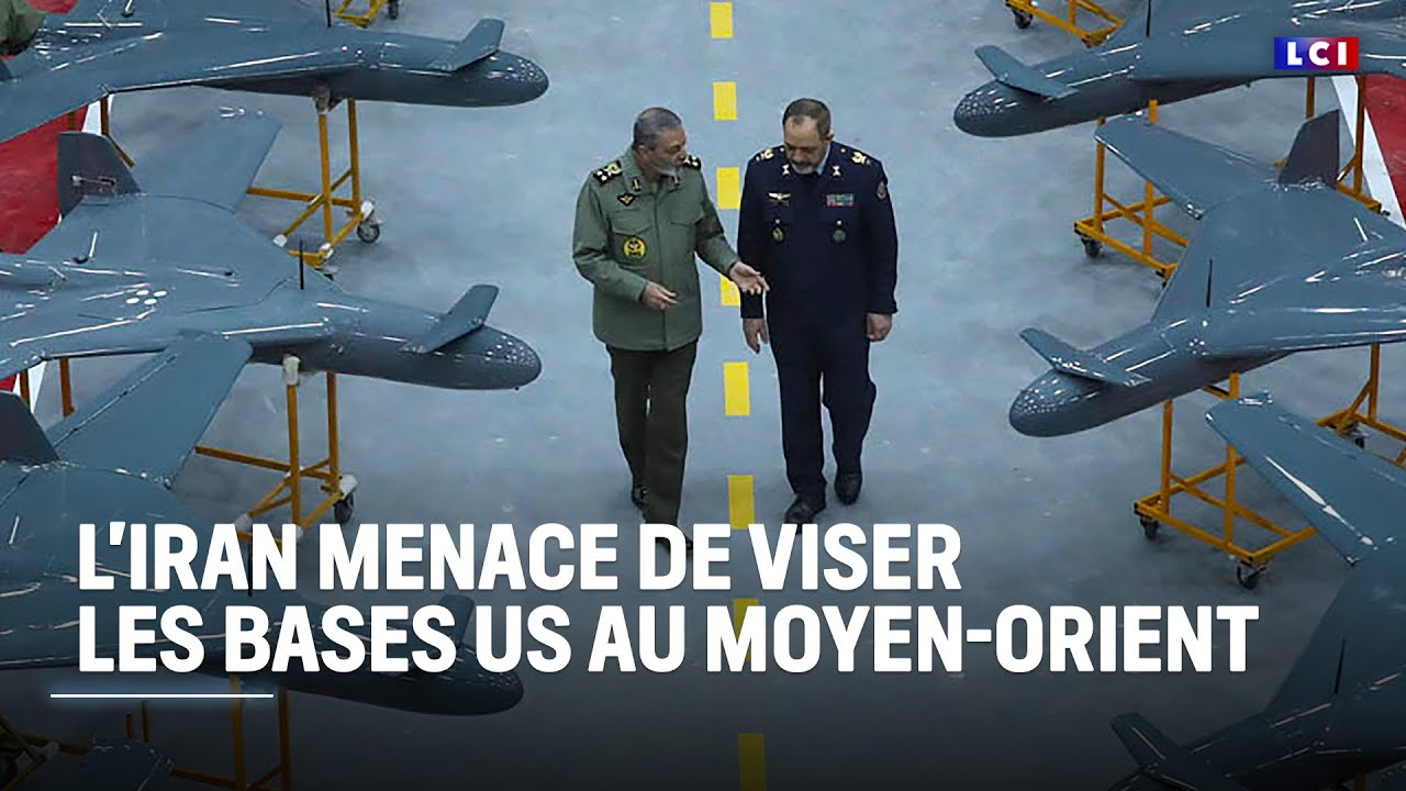 L'Iran menace de viser les bases US au Moyen-Orient｜LCI