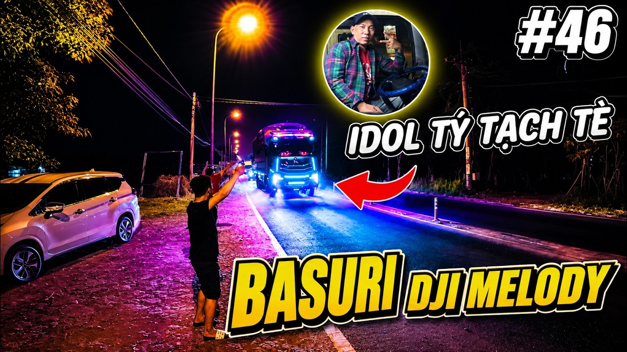 Săn Kèn Xe Tải Gặp IDOL Tý Tạch Tè Chích Kèn Basuri  DJ MELODY Cực Cuốn