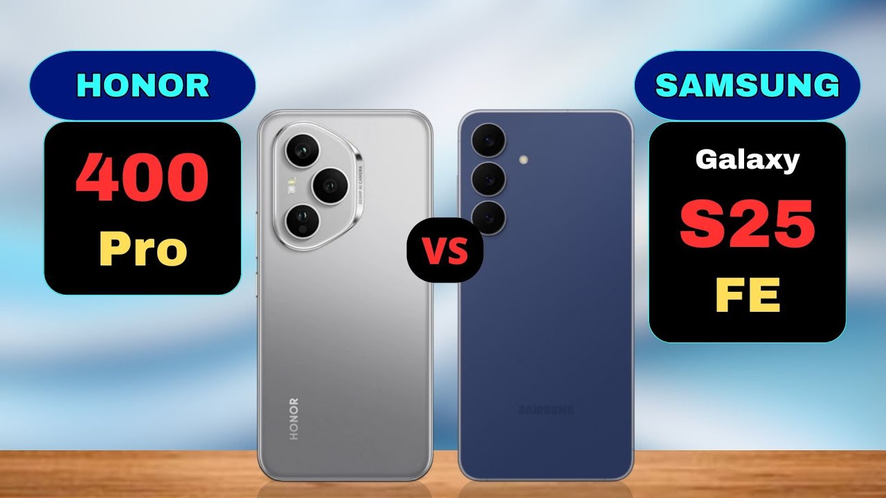 Сравнение Honor 400 Pro и Samsung Galaxy S25 FE