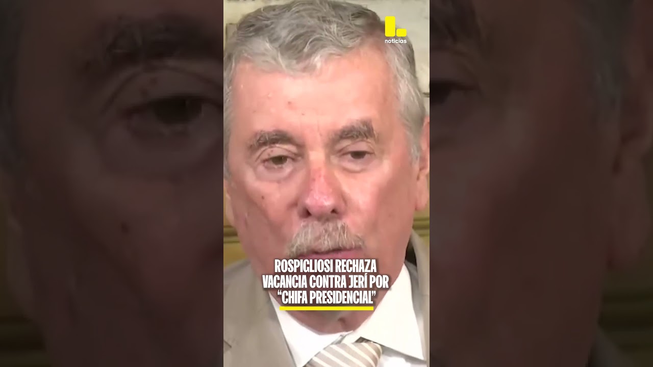 Rospigliosi rechaza vacancia contra Jerí por "chifa presidencial"