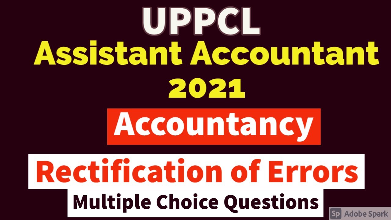 RECTIFICATION OF ERRORS || MULTIPLE CHOICE QUESTIONS || UPPCL ASSISTANT ACCOUNTANT 2021 || PSU EXAMS
