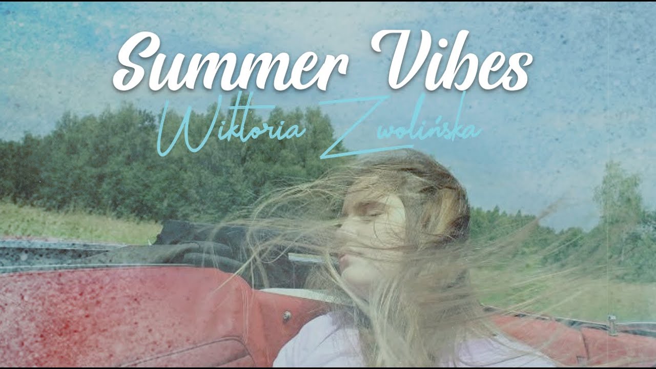 Wiktoria Zwolińska - Summer Vibes