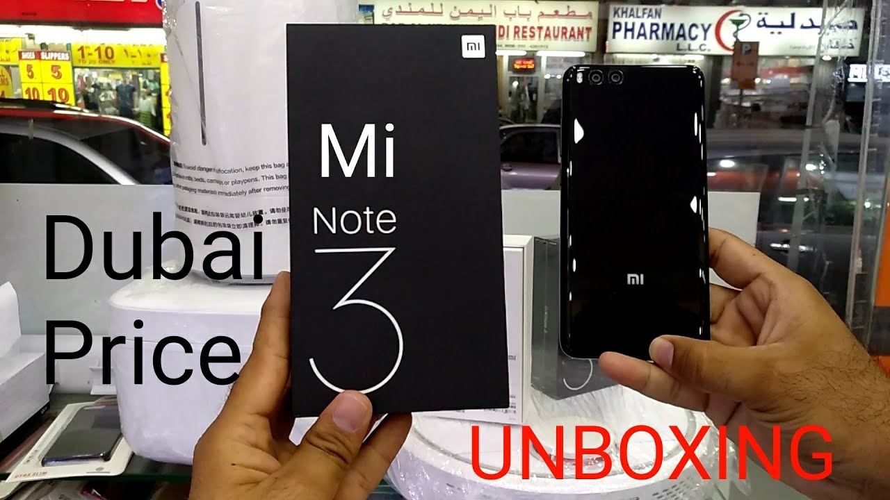 Hindi | Mi Note 3 Unboxing 128GB 6GB Ram Dubai Price