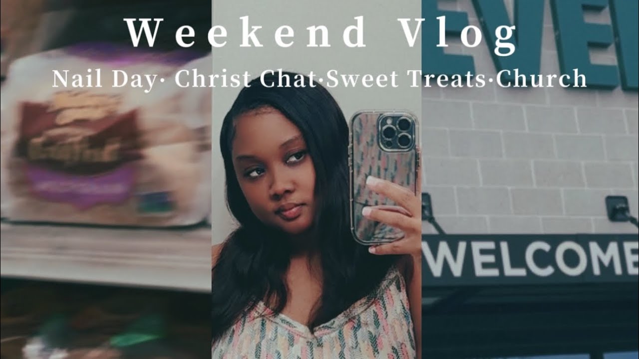 Weekend Vlog| Nail Day•Christ Chat•Sweet Treats•Church & More