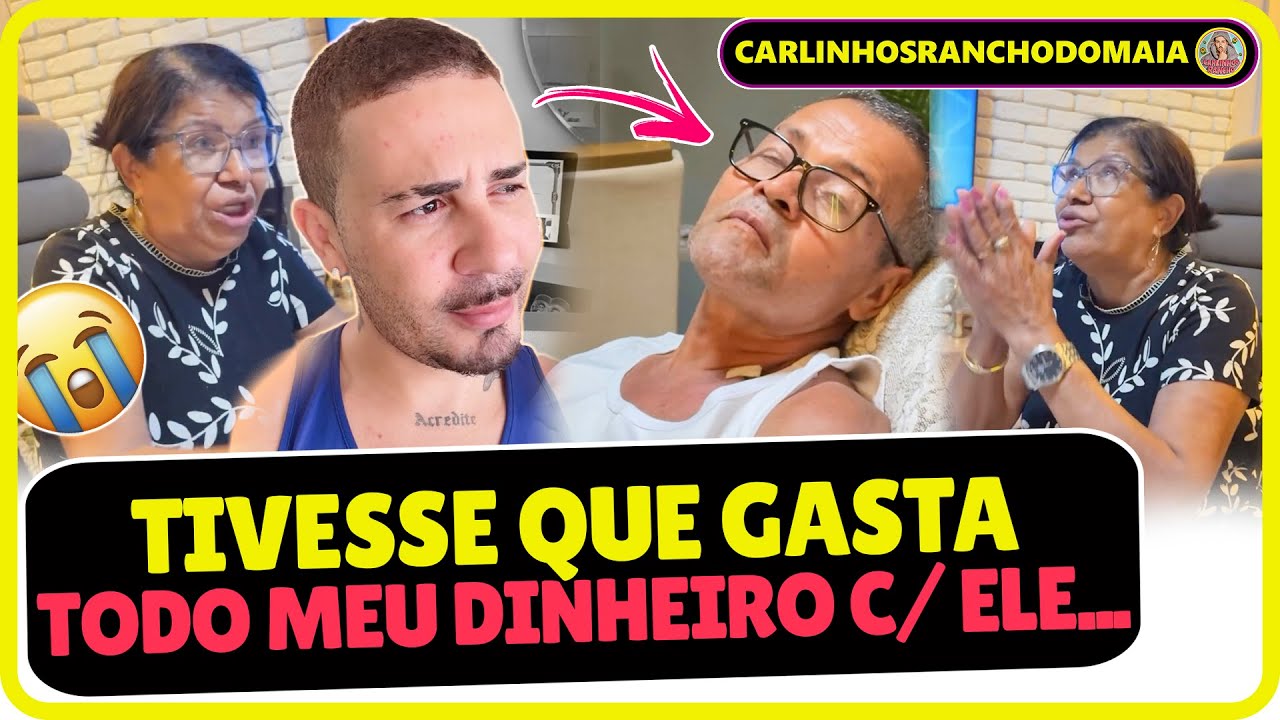 TENHO QUE SER FORTE! 😭CARLINHOS MAIA FALOU EM COMO ESTÁ SENDO CUIDAR DE SEU PAI