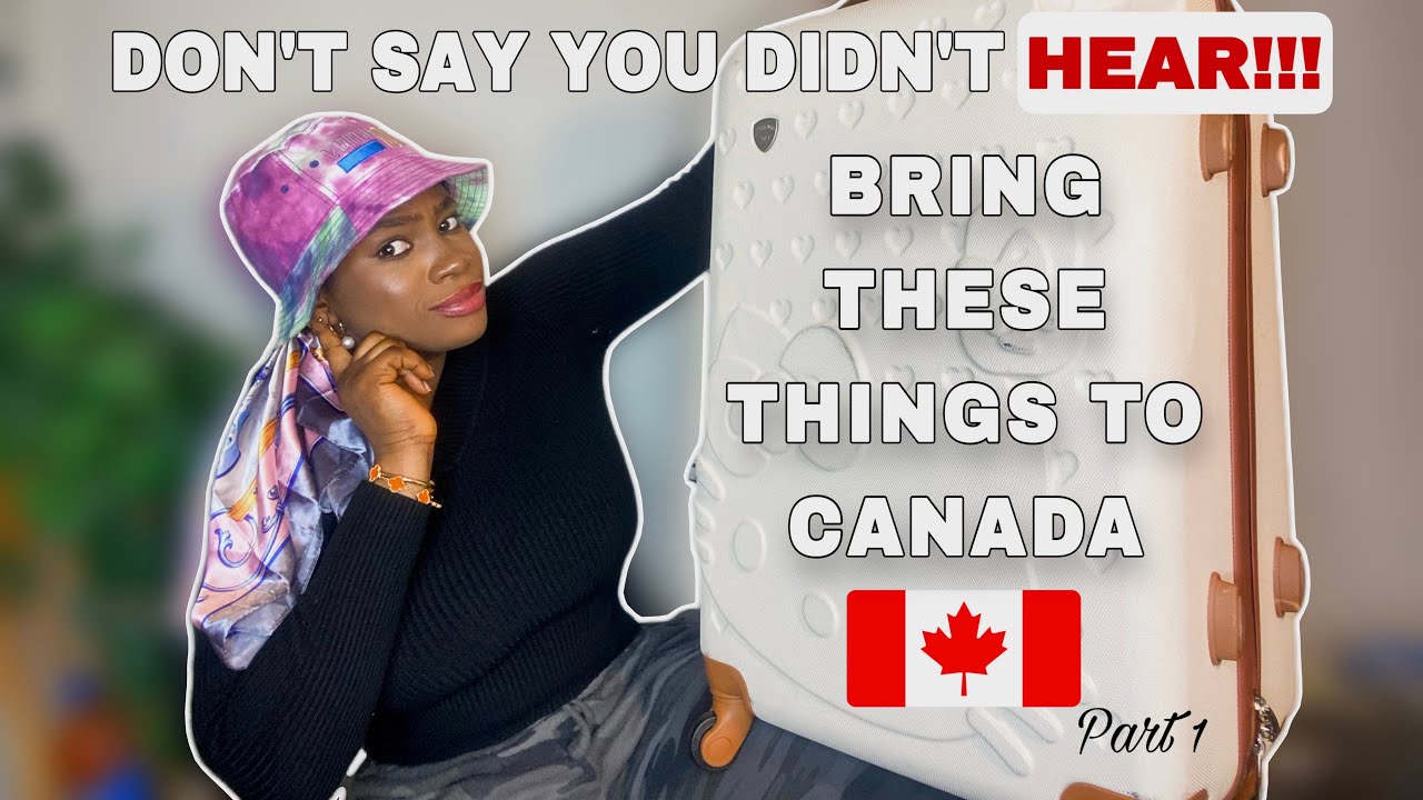 Things you need to bring when coming to Canada 🇨🇦.A comprehensive list for everyone + packing tips