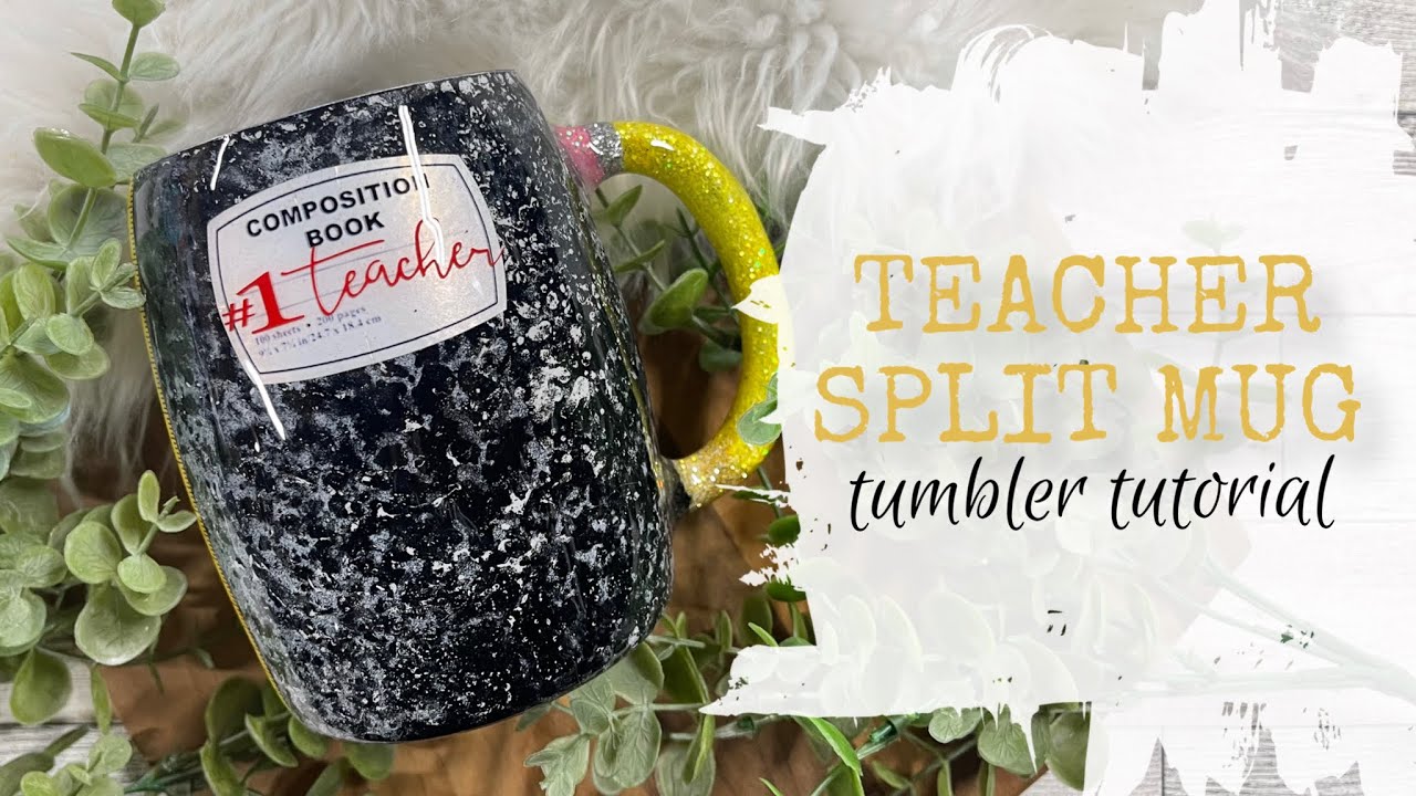 TEACHER SPLIT MUG | tumbler tutorial