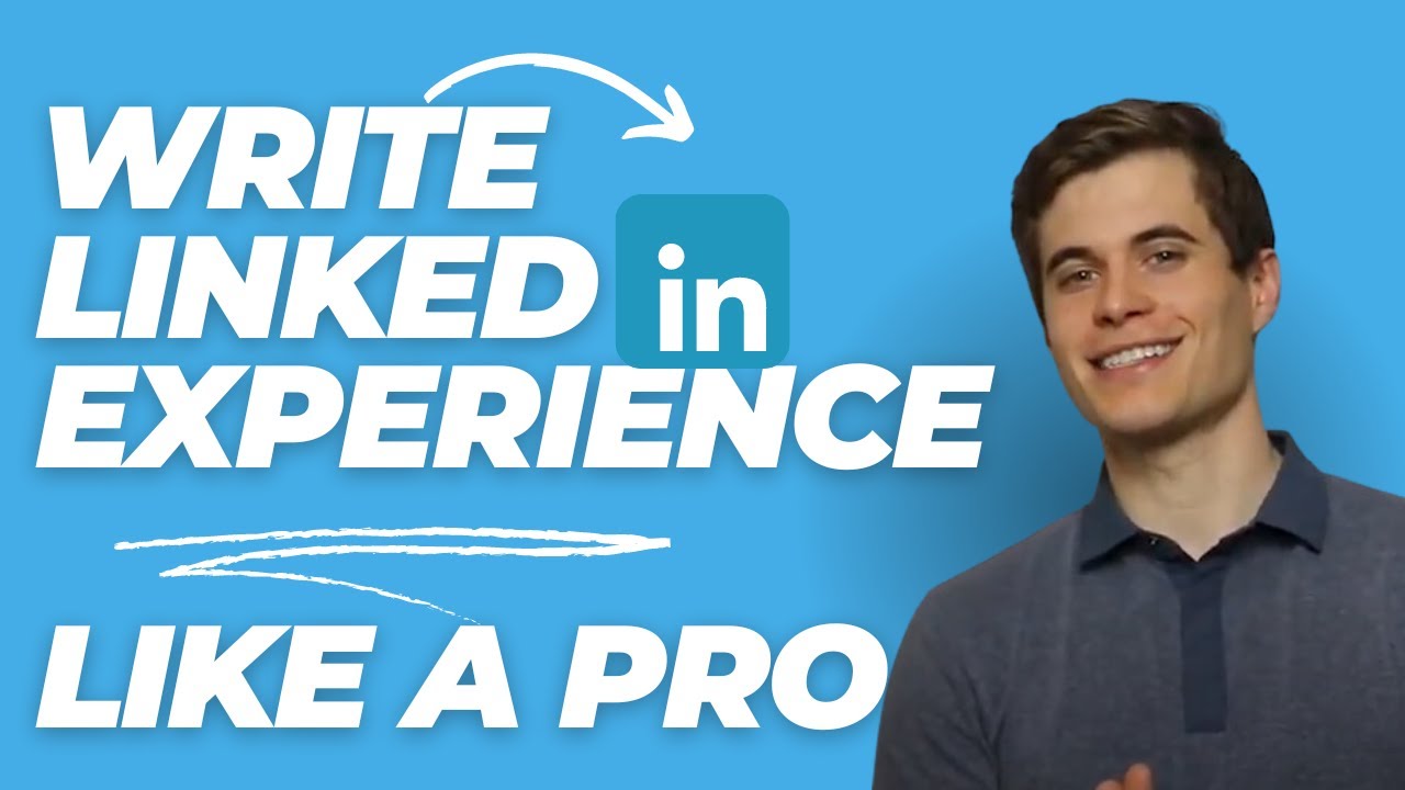 Write LinkedIn Experience Section Like an Expert