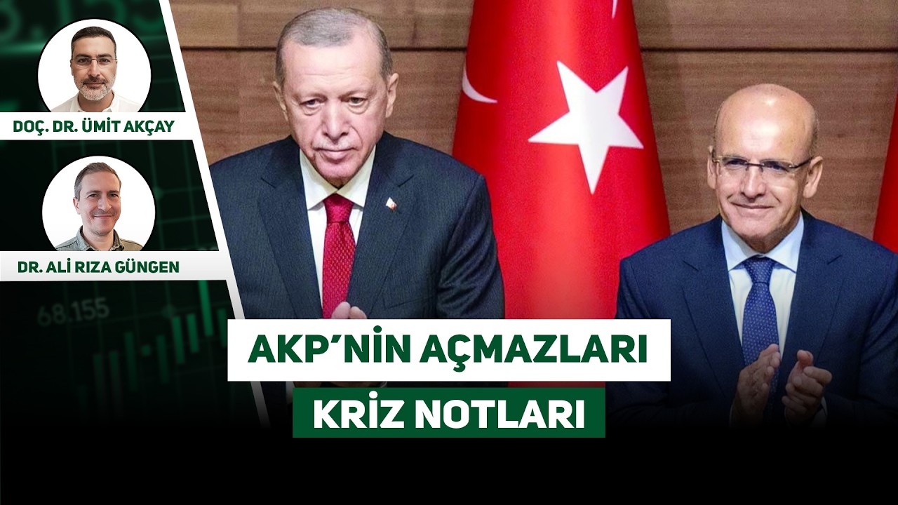 Kriz Notları | Şimşek programı iktidar bloku içi gerilimleri artırıyor