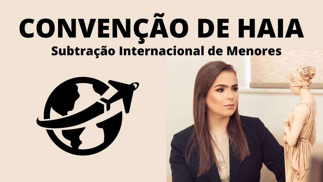 Convenção de Haia: Subtração Internacional de Menores