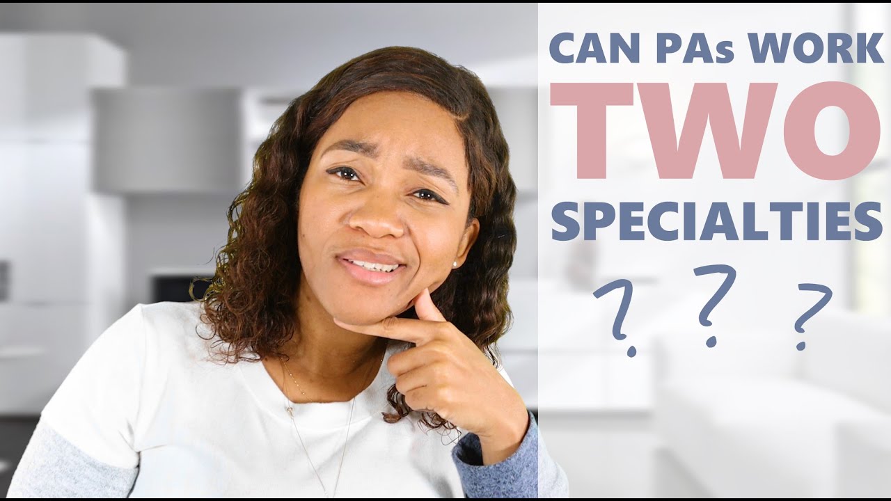 Can PAs Work Two Specialties and make Double Salaries?