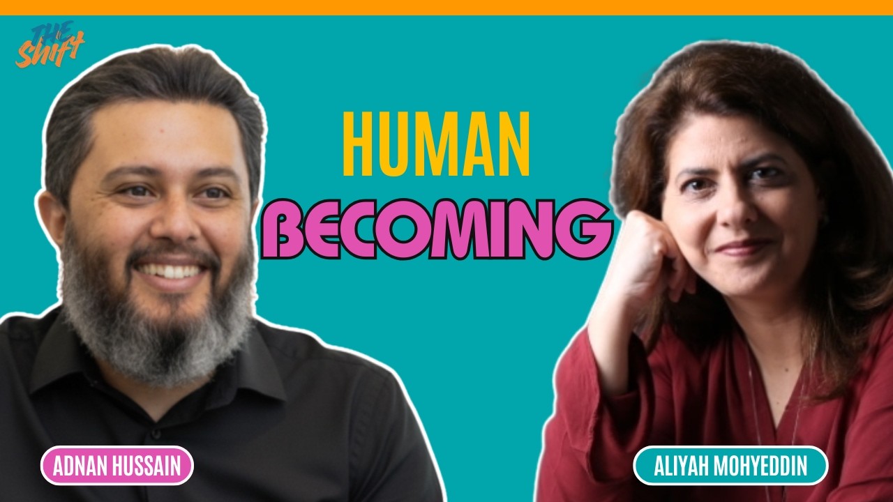 Why We Are Not Static Beings | The Shift with Aliyah Mohyeddin