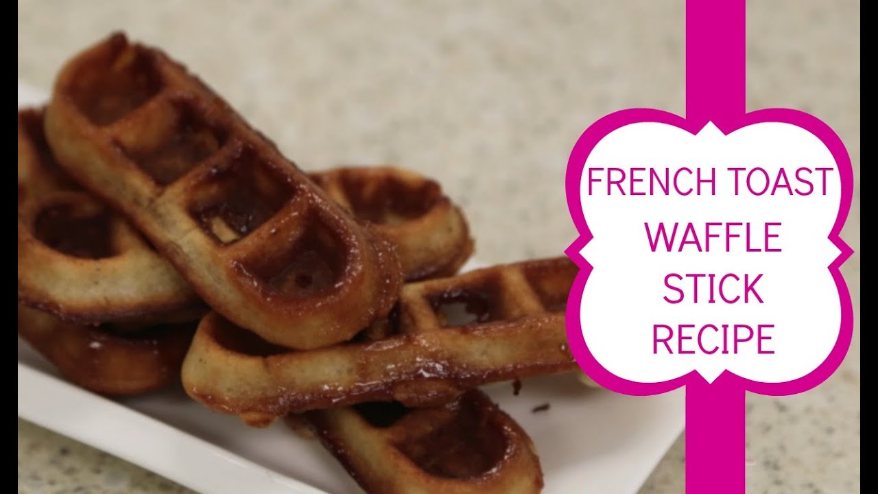 French Toast Waffle Stick Recipe