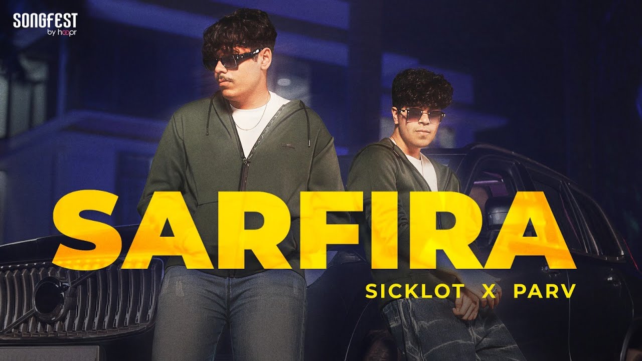 Sarfira - Parv X Sicklot | Official Music Video | Songfest