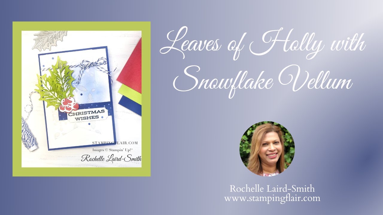 Leave of Holly card with Snowflake Vellum