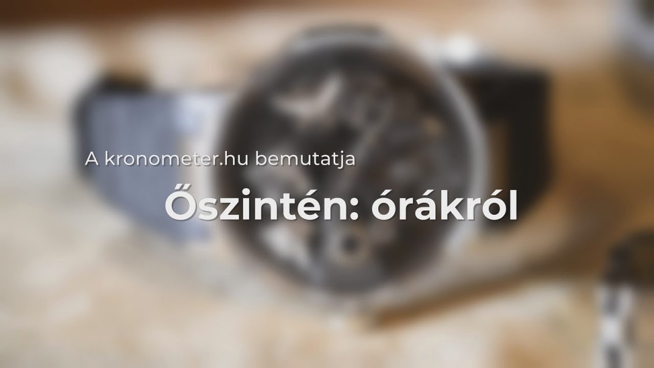 Őszintén: Órákról 1. Rész | Swatch-tól az Ulysse Nardin Tourbillon-ig