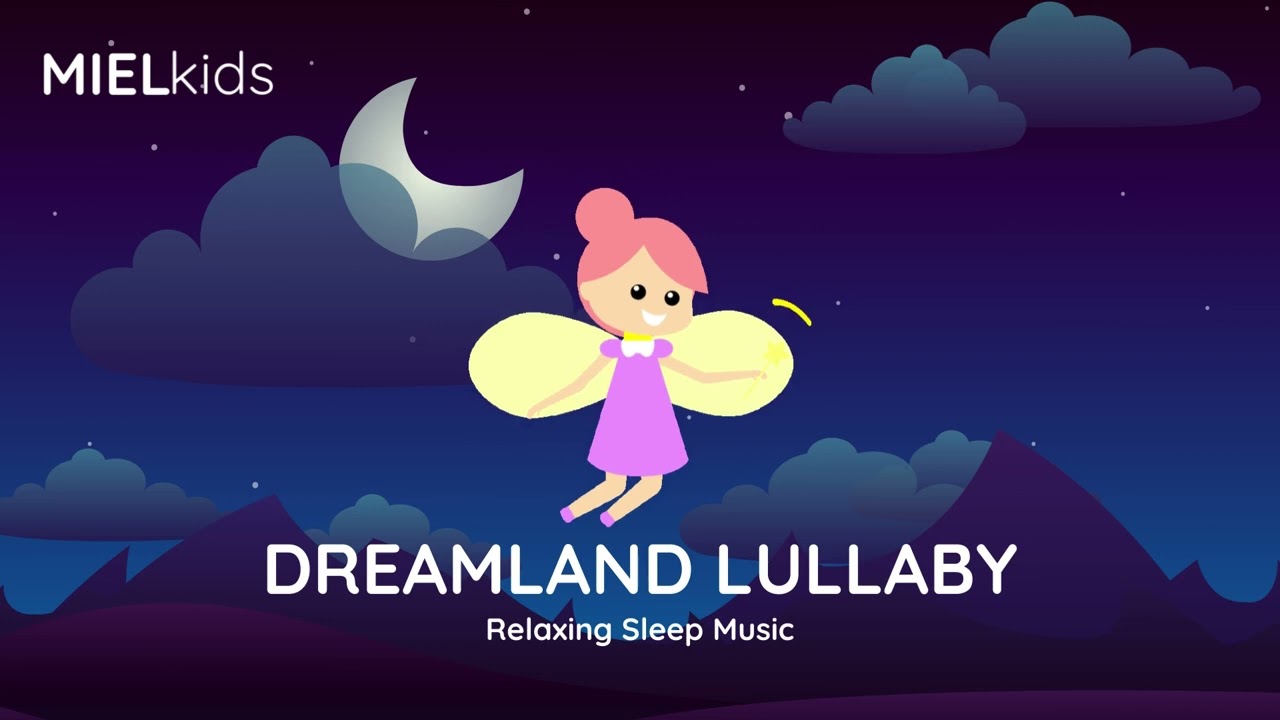 Dreamland Lullaby - Piano Music for Babies - Baby Sleep Music – Deep Lullaby