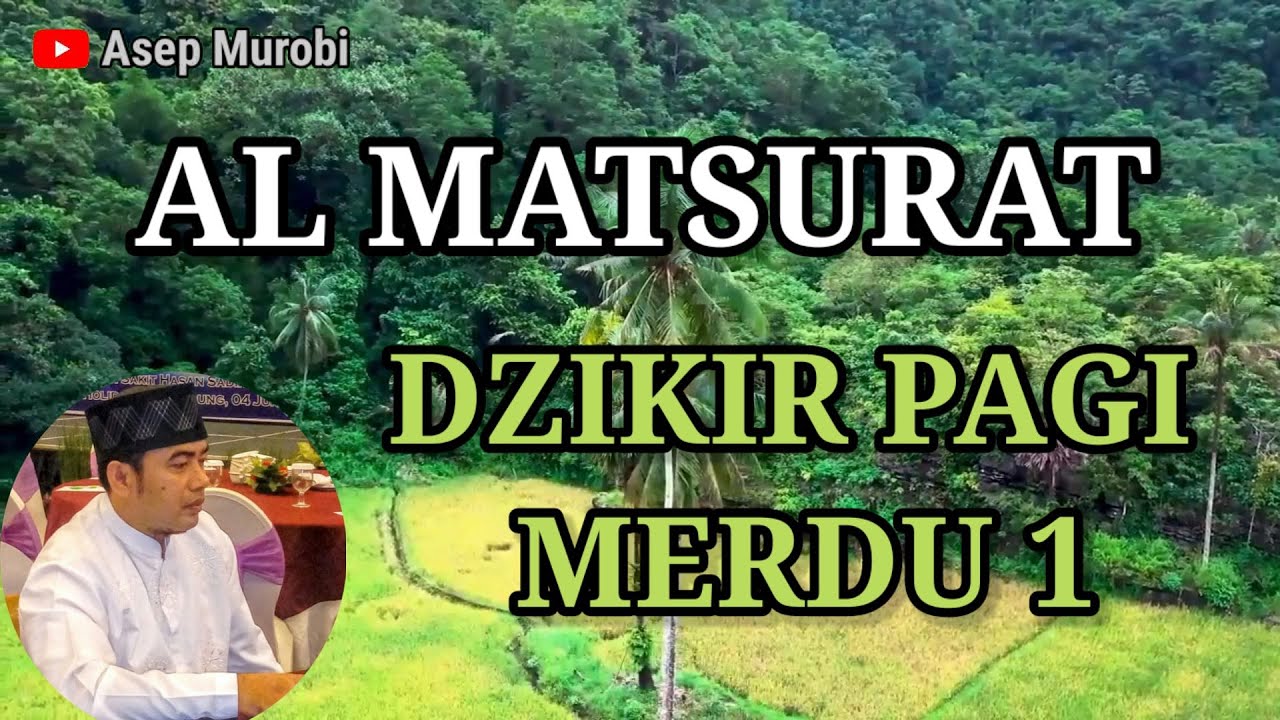 AL MATSURAT. DZIKIR PAGI MERDU 1