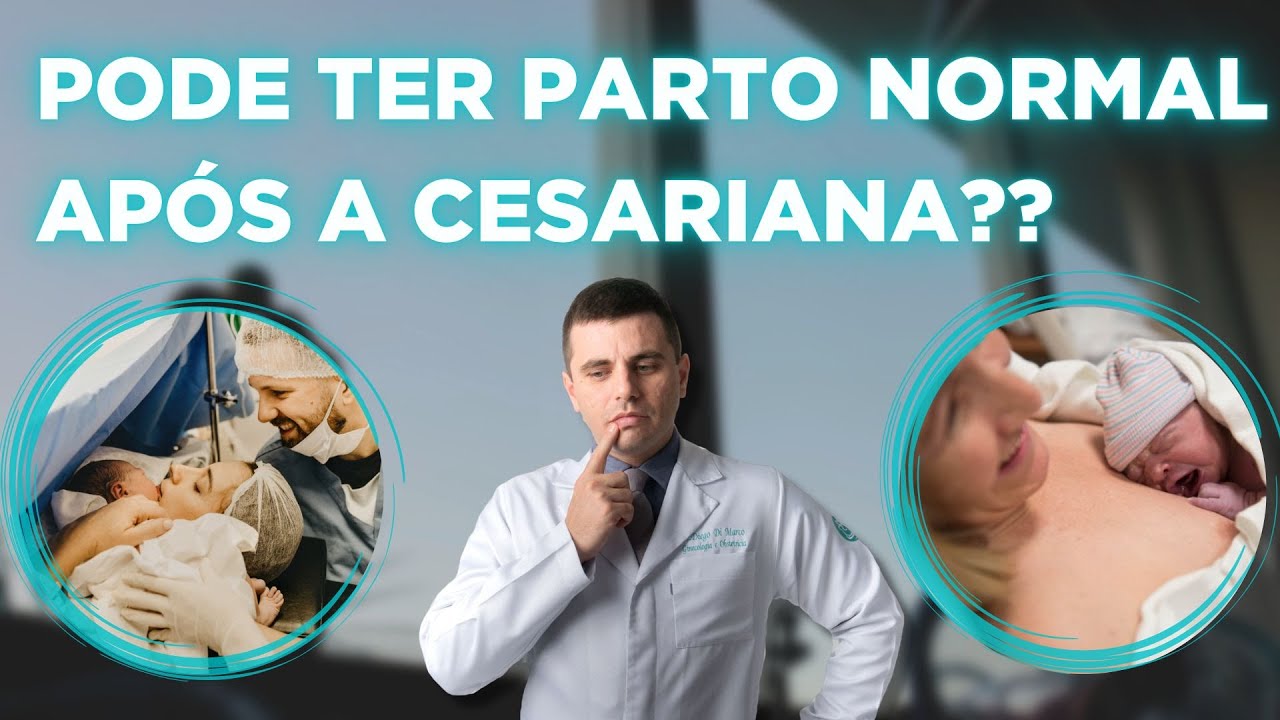 Quem já teve cesárea Pode ter parto normal? VBAC
