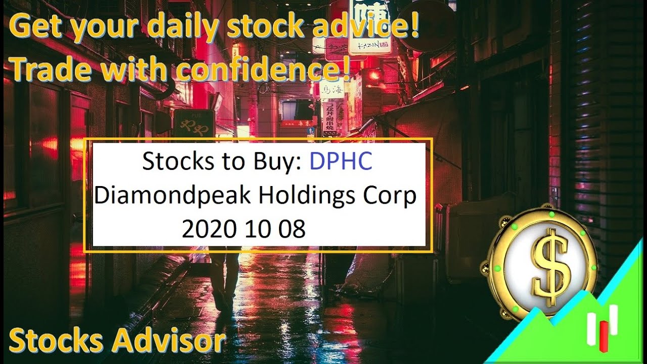 Stocks to Buy: DPHC Diamondpeak Holdings Corp 2020 10 08