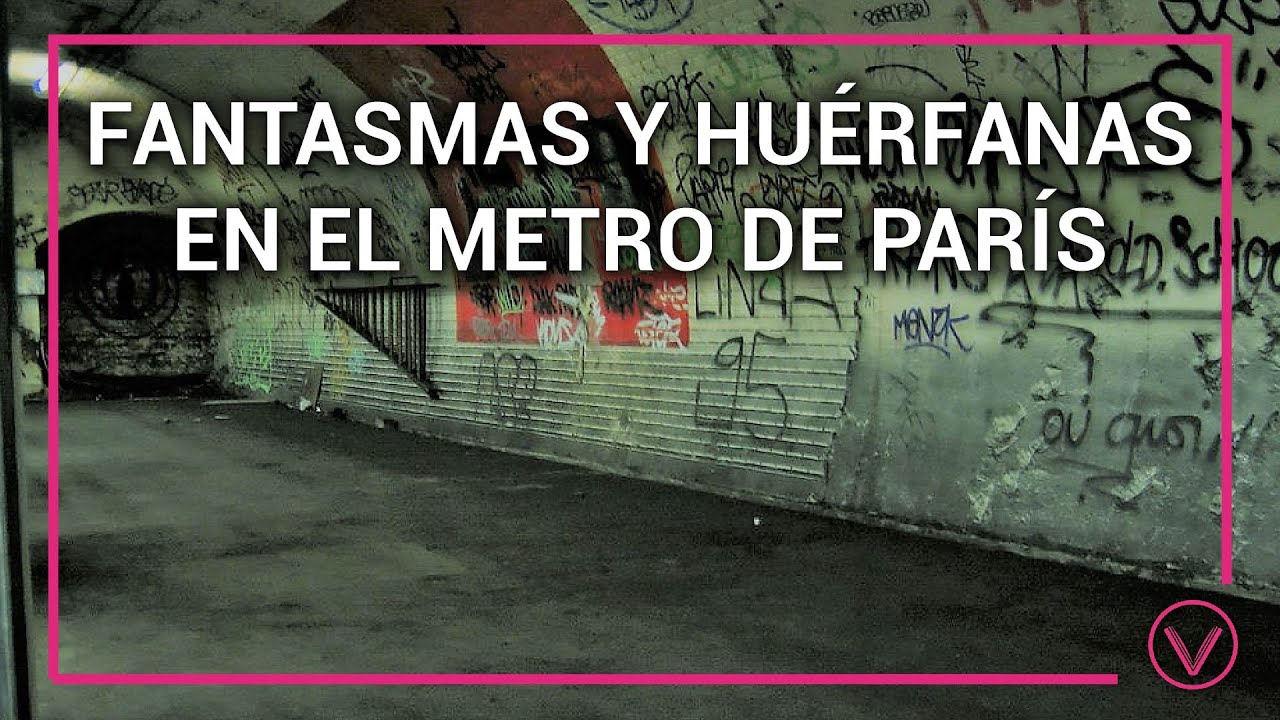 El metro de París: entre fantasmas y huérfanas