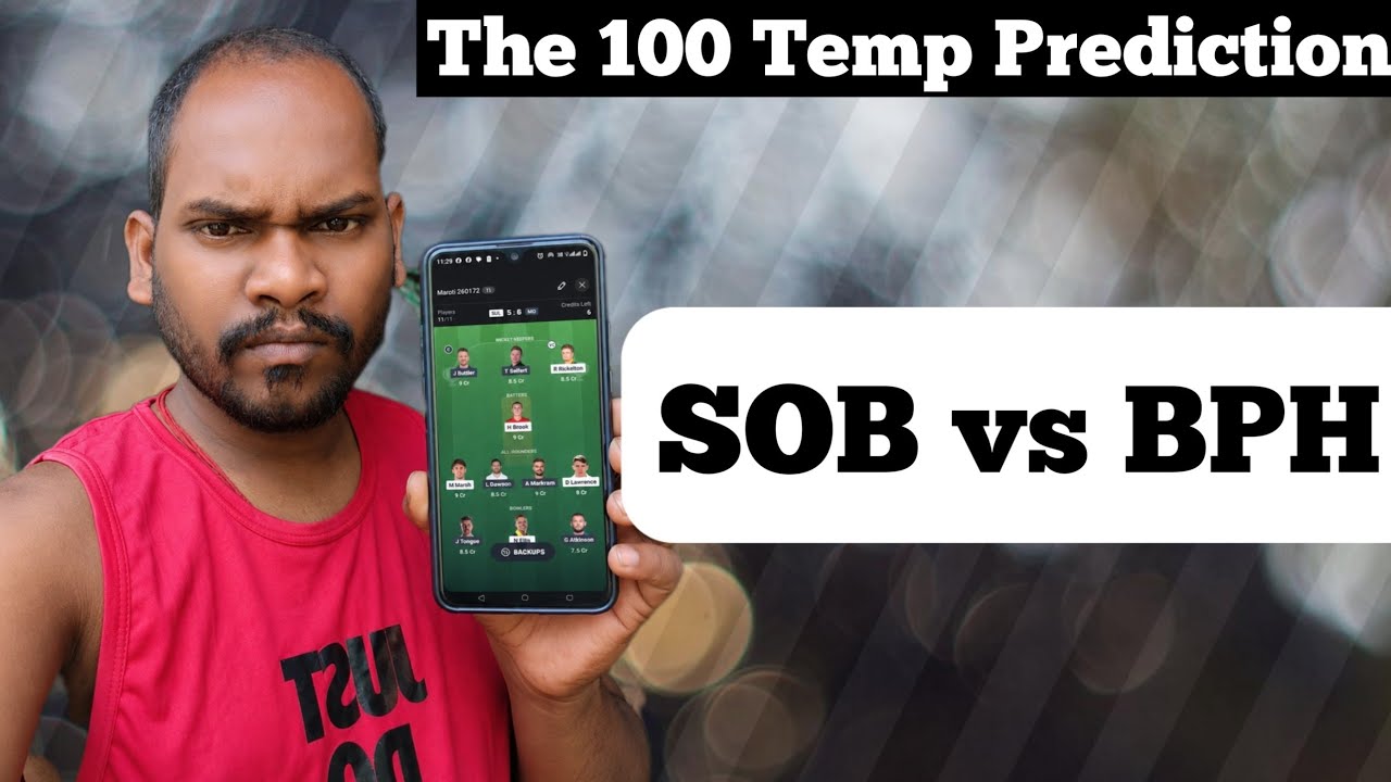Sob vs bph dream11 prediction/ SOB vs BPH Dream11 Prediction/sob vs bph dream11 temp/ Sob vs bph 
