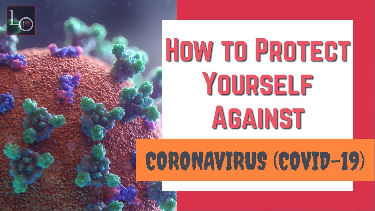 How to Protect Yourself from Coronavirus COVID-19 (2020)