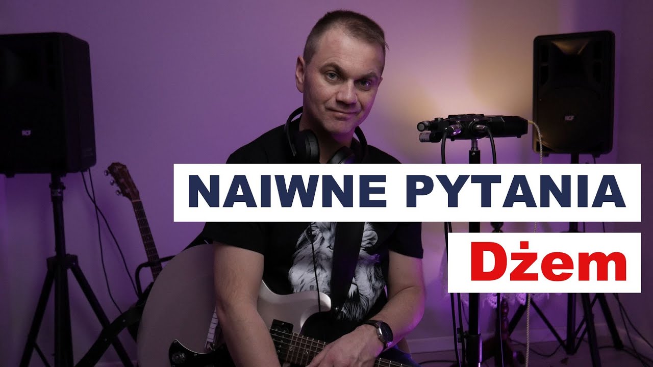 Naiwne pytania Dżem - jak zagrać akordy oraz bicia